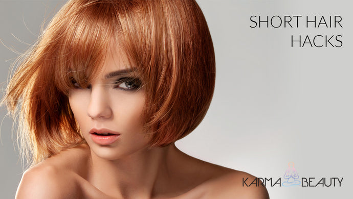 Hair Hacks for Short Hair