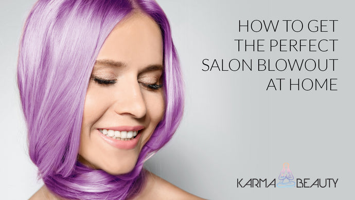 How To Get The Perfect Salon Blowout At Home